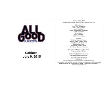 Cabinet - July 9, 2015 All Good Music Festival - Berry Hill Farm - Summit Point, WV Setlist (Disc 1): d1t01 - Old Farmers Mill d1t02 - All Good Things d1t03 - Cut Down