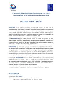 IV CONGRESO IBERO-AMERICANO DE SEGURIDAD VIAL (CISEV) Cancún (México), 30 de septiembre a 2 de octubre de 2014 DECLARACIÓN DE CANCÚN Motivados