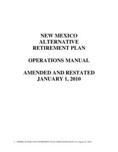 NEW MEXICO ALTERNATIVE RETIREMENT PLAN OPERATIONS MANUAL AMENDED AND RESTATED JANUARY 1, 2010