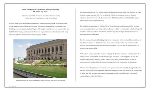 A Brief History on the Des Moines Municipal Building 400 Robert Ray Drive Information provided by Pat Meiners (Des Moines Historical Society), Andrea Hauer and Mary Neiderbach (City of Des Moines).  The cornerstone for t