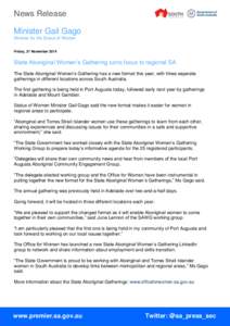 News Release Minister Gail Gago Minister for the Status of Women Friday, 21 November[removed]State Aboriginal Women’s Gathering turns focus to regional SA