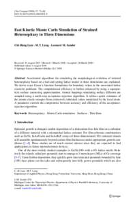 J Sci Comput[removed]: 73–88 DOI[removed]s10915[removed]Fast Kinetic Monte Carlo Simulation of Strained Heteroepitaxy in Three Dimensions Chi-Hang Lam · M.T. Lung · Leonard M. Sander