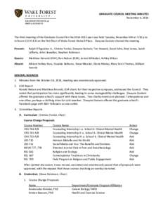 GRADUATE COUNCIL MEETING MINUTES November 4, 2014 The third meeting of the Graduate Council for theyear was held Tuesday, November 4th at 3:30 p.m. in Room 153 A & B on the first floor of Wake Forest Biotech P