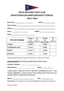 ROYAL GEELONG YACHT CLUB APPLICATION FOR HARDSTAND BOAT STORAGE 2013 –2014 Boat name: _  Sail No: