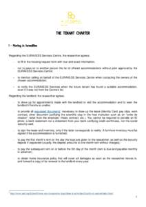 THE TENANT CHARTER I – Moving in formalities Regarding the EURAXESS Services Centre, the researcher agrees: -  to fill in the housing request form with true and exact information;