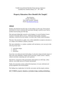 Twelfth Annual Pacific Rim Real Estate Society Conference Auckland New Zealand, January 22nd – 26th , 2006 Property Education: How Should It Be Taught? Peter Koulizos Faculty of Business