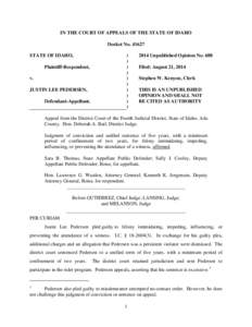 IN THE COURT OF APPEALS OF THE STATE OF IDAHO Docket No[removed]STATE OF IDAHO, Plaintiff-Respondent, v. JUSTIN LEE PEDERSEN,