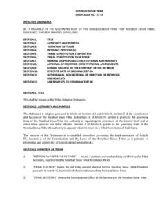 ROSEBUD SIOUX TRIBE ORDINANCE NO[removed]INITIATIVE ORDINANCE BE IT ORDAINED BY THE GOVERNING BODY OF THE ROSEBUD SIOUX TRIBE THAT ROSEBUD SIOUX TRIBAL ORDINANCE IS HEREBY ENACTED AS FOLLOWS: SECTION 1.