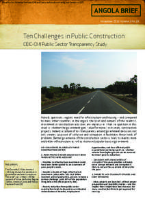 A brief by Chr. Michelsen Institute (CMI) and Centro de Estudos e Investigação Científica (CEIC)  ANGOLA BRIEF November 2011 Volume 1 No.19  Ten Challenges in Public Construction