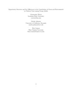 Opportunity Structure and Sex Diﬀerences in the Contribution of Genes and Environments to Political Trust among Young Adults Christopher Weber Louisiana State University [removed] Martin Johnson