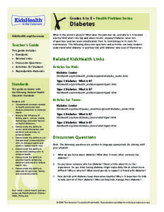 Grades 6 to 8 • Health Problem Series  Diabetes KidsHealth.org/classroom  Teacher’s Guide