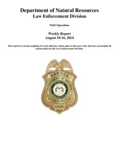 Department of Natural Resources Law Enforcement Division Field Operations Weekly Report August 10-16, 2014