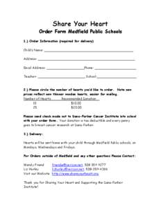 Share Your Heart Order Form Medfield Public Schools 1.) Order Information (required for delivery) Child’s Name: _____________________________________________ Address: _________________________________________________ E