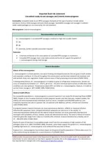 Imported food risk statement Uncooked ready-to-eat sausages and Listeria monocytogenes Commodity: Uncooked ready-to-eat (RTE) sausages. Examples of this type of product include salami, cacciatore, chorizo, dried sausages