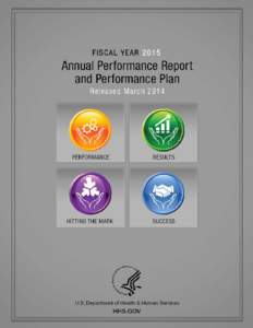 Message from the HHS Performance Improvement Officer The Department of Health and Human Services is outcome-oriented in the delivery and administration of health and human services. HHS staff, as well as grantees, contr