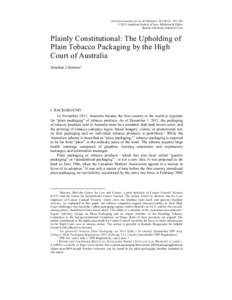 American Journal of Law & Medicine, ):  © 2013 American Society of Law, Medicine & Ethics Boston University School of Law Plainly Constitutional: The Upholding of Plain Tobacco Packaging by the High