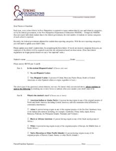 Dear Parent or Guardian: Each year, every school district in New Hampshire is required to report student data by race and ethnicity categories, set by the federal government, to the New Hampshire Department of Education 