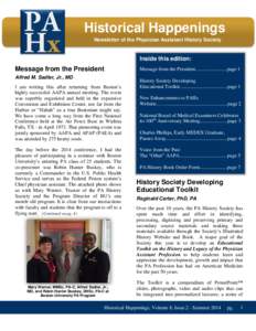 Historical Happenings Newsletter of the Physician Assistant History Society Inside this edition:  Message from the President