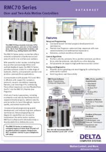 The RMC70 Series motion controllers offer a valuable combination of performance and ease-of-use for one- and two-axis systems