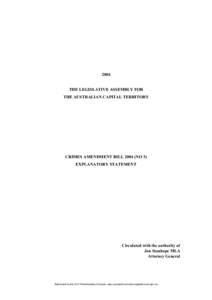 2004 THE LEGISLATIVE ASSEMBLY FOR THE AUSTRALIAN CAPITAL TERRITORY CRIMES AMENDMENT BILL[removed]NO 3) EXPLANATORY STATEMENT