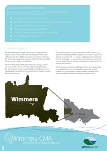 Employment with Wimmera CMA Thank you for your interest in working for Wimmera Catchment Management Authority. This recruitment information kit will provide you with: 1	 2