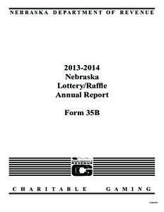 N E B R A S K A D E PA R T M E N T O F R E V E N U E[removed]Nebraska Lottery/Raffle Annual Report