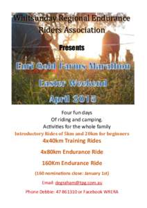 Whitsunday Regional Endurance Riders Association Presents Four fun days Of riding and camping.