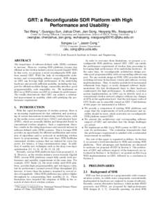 GRT: a Reconfigurable SDR Platform with High Performance and Usability ∗ Tao Wang *, Guangyu Sun, Jiahua Chen, Jian Gong, Haoyang Wu, Xiaoguang Li Center for Energy-Efficient Computing and Applications, School of EECS,