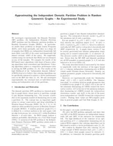 CCCG 2010, Winnipeg MB, August 9–11, 2010  Approximating the Independent Domatic Partition Problem in Random Geometric Graphs – An Experimental Study Dhia Mahjoub