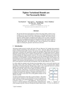 Tighter Variational Bounds are Not Necessarily Better Tom Rainforth∗  Tuan Anh Le∗ Maximilian Igl
