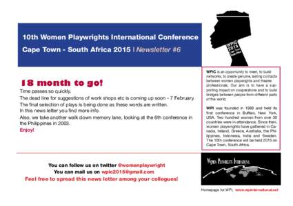 10th Women Playwrights International Conference Cape Town - South Africa 2015 l Newsletter #6 18 month to go!  Time passes so quickly.