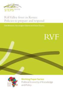 Rift Valley fever in Kenya: Policies to prepare and respond Erik Millstone, Hannington Odame and Oscar Okumu RVF