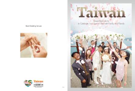 Great Destinations to Celebrate Your Special Day with Family and Friends Best Wedding Venues www.taiwan.net.tw