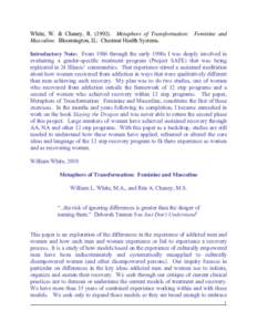 White, W. & Chaney, RMetaphors of Transformation: Feminine and Masculine. Bloomington, IL: Chestnut Health Systems. Introductory Note: From 1986 through the early 1990s I was deeply involved in evaluating a gen