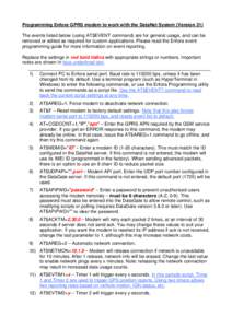 Programming Enfora GPRS modem to work with the DataNet System (Version 21) The events listed below (using AT$EVENT command) are for general usage, and can be removed or edited as required for custom applications. Please 