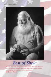 36  OFFICIAL MANUAL Best of Show Twenty-year U.S. Navy veteran Jim Jones, of Dawn, Missouri,