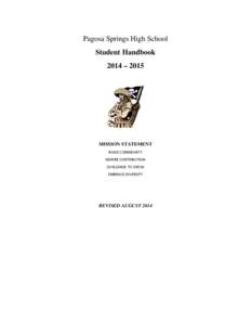 Pagosa Springs High School Student Handbook 2014 – 2015 MISSION STATEMENT BUILD COMMUNITY