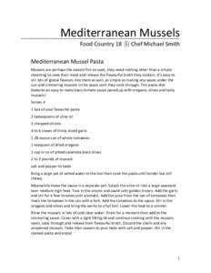 Mediterranean Mussels Food Country 18  Chef Michael Smith Mediterranean Mussel Pasta Mussels are perhaps the easiest fish to cook, they need nothing other than a simple steaming to cook their meat and release the flavou