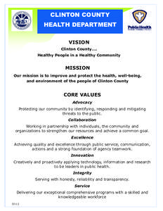 CLINTON COUNTY HEALTH DEPARTMENT VISION Clinton County…. Healthy People in a Healthy Community