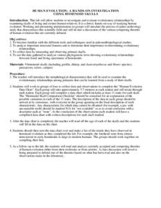 HUMAN EVOLUTION: A HANDS-ON INVESTIGATION USING HOMINOID SKULLS Introduction: This lab will allow students to investigate and evaluate evolutionary relationships by examining skulls of living and extinct human relatives.