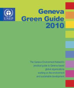 United Nations Environment Programme / Geneva Environment Network / Sustainable development / Geneva / World Meteorological Organization / International Union for Conservation of Nature / Achim Steiner / United Nations System / United Nations Environment Organization / United Nations / United Nations Development Group / Environment