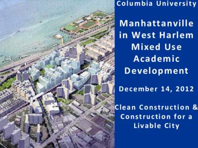 Columbia University  Manhattanville in West Harlem Mixed Use Academic