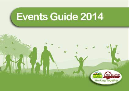 Events Guide 2014  Welcome... This little booklet may be small but we hope you’ll find it packed full of events you and your friends and family can enjoy over the next few months come rain or shine! All events have be