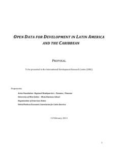 OPEN DATA FOR DEVELOPMENT IN LATIN AMERICA AND THE CARIBBEAN PROPOSAL To be presented to the International Development Research Centre (IDRC)