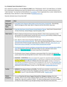 Dear Kentucky Cancer Consortium Partners: KCC is pleased to provide you with the March 12, 2014 issue of “Wednesday’s Word” (see table below), a bi-weekly KCC communication relaying recent state and national cancer