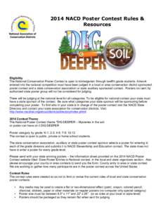2014 NACD Poster Contest Rules & Resources Eligibility The National Conservation Poster Contest is open to kindergarten through twelfth grade students. Artwork entered into the national competition must have been judged 