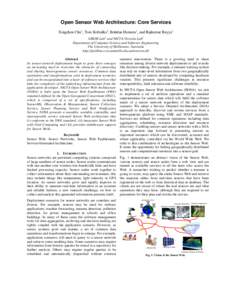 Open Sensor Web Architecture: Core Services Xingchen Chu1, Tom Kobialka2, Bohdan Durnota1, and Rajkumar Buyya1 GRIDS Lab1 and NICTA Victoria Lab2 Department of Computer Science and Software Engineering The University of 