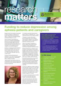 research matters School of Health & Rehabilitation Sciences (SHRS) Newsletter[removed]Summer Edition Funding to reduce depression among aphasia patients and caregivers