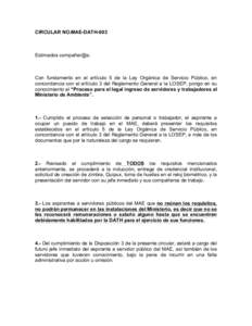 CIRCULAR NO.MAE-DATH-003  Estimados compañer@s: Con fundamento en el artículo 5 de la Ley Orgánica de Servicio Público, en concordancia con el artículo 3 del Reglamento General a la LOSEP, pongo en su