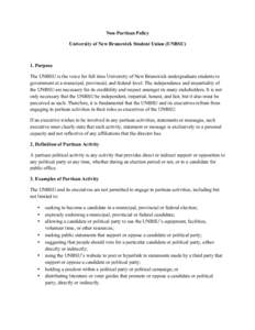    Non-Partisan Policy University of New Brunswick Student Union (UNBSU)  1. Purpose